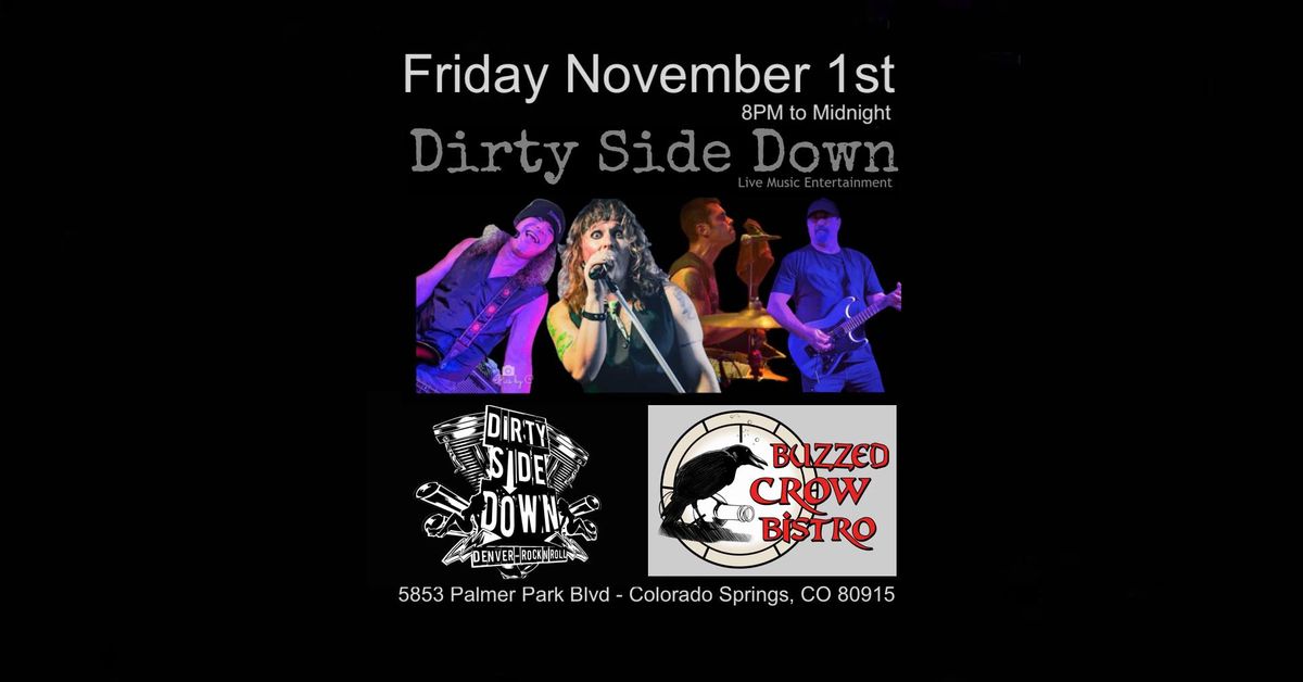 Dirty Side Down at Buzzed Crow Bistro - Colorado Springs (Friday November 1st)