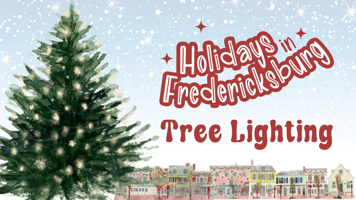 Tree Lighting - Holidays in Fredericksburg