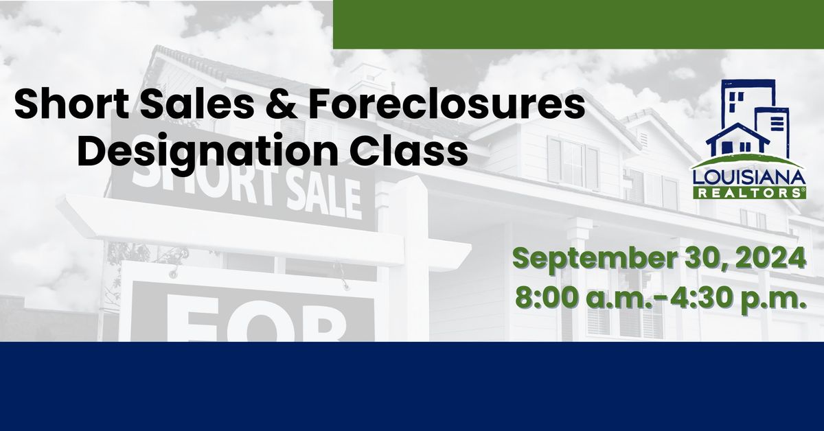 Short Sales & Foreclosures Designation Class