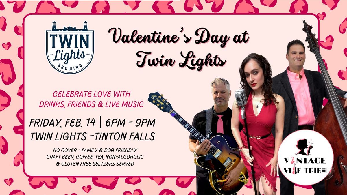  \ud83d\udc96Valentine's Day Soir\u00e9e with The Vintage Vibe Tribe at Twin Lights Brewing \ud83d\udc96