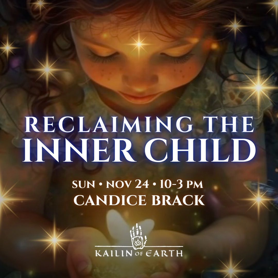 Reclaiming the Inner Child: A Journey to Healing & Wholeness (SOLD OUT)