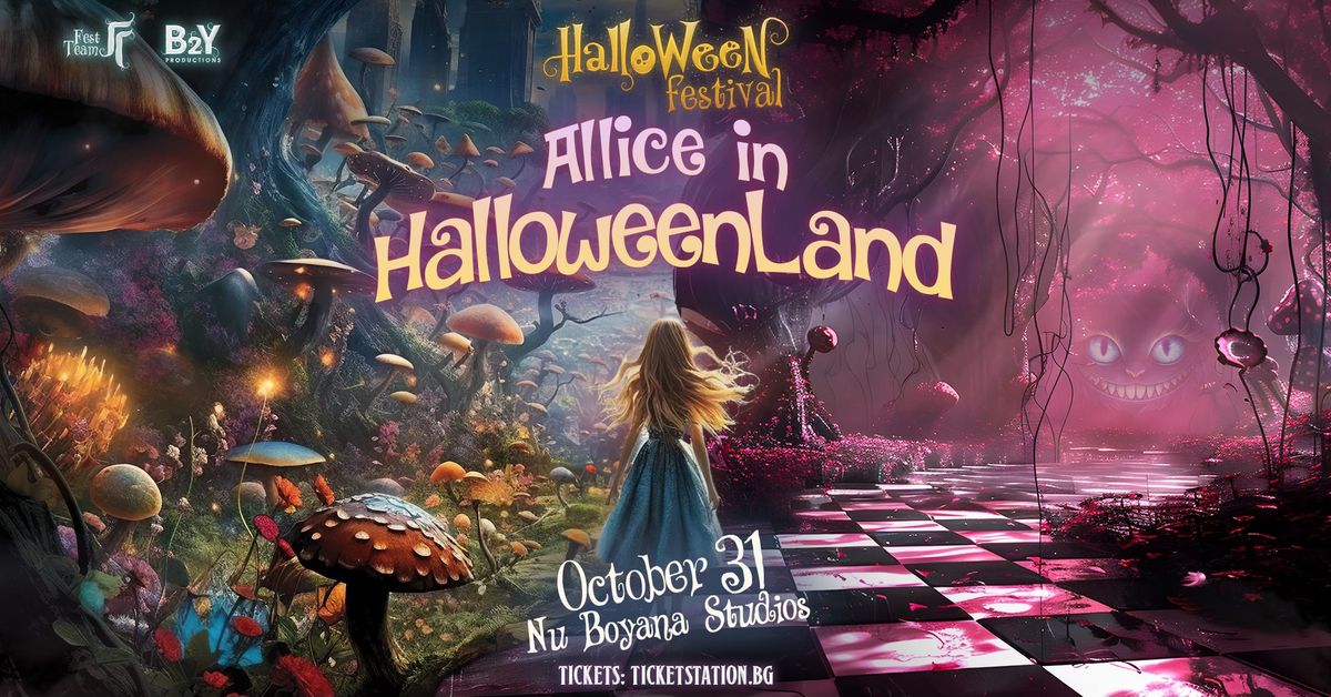 Halloween Festival - Allice in Halloweenland \u0432 \u041a\u0438\u043d\u043e\u0446\u0435\u043d\u0442\u044a\u0440 "\u041d\u044e \u0411\u043e\u044f\u043d\u0430"