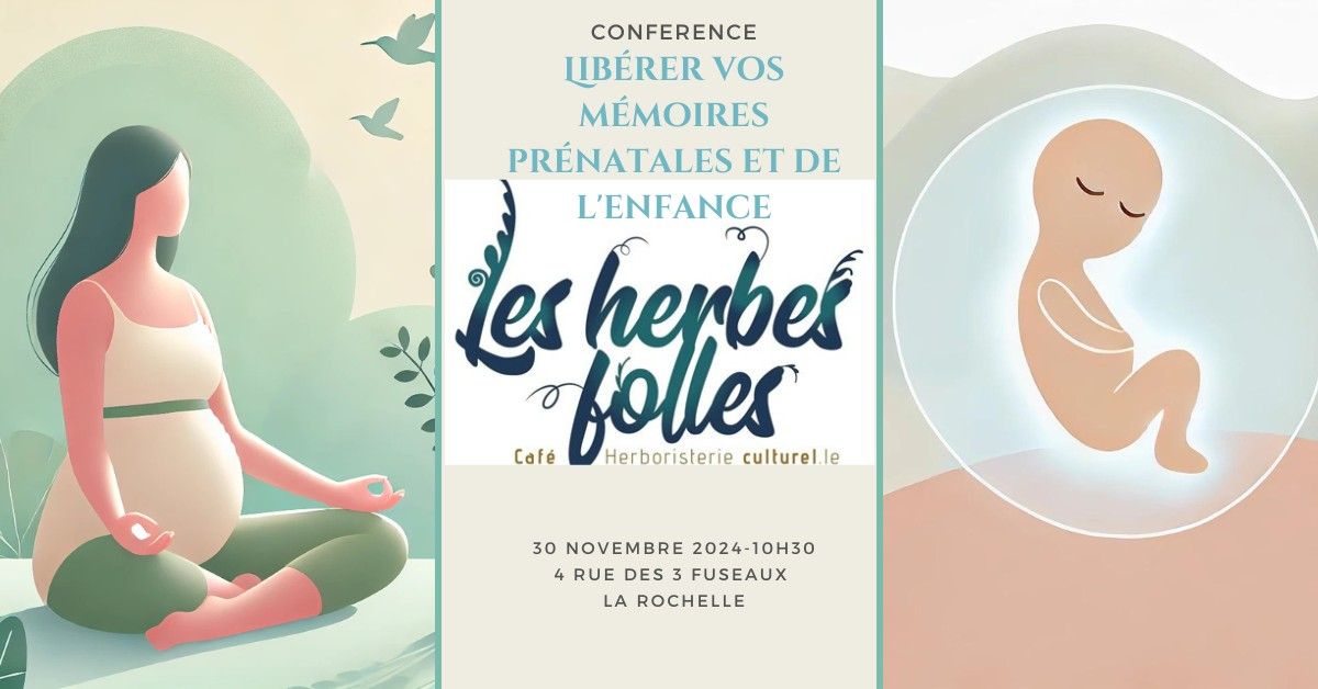 Conf\u00e9rence : Lib\u00e9rer vos m\u00e9moires pr\u00e9natales et de l'enfance