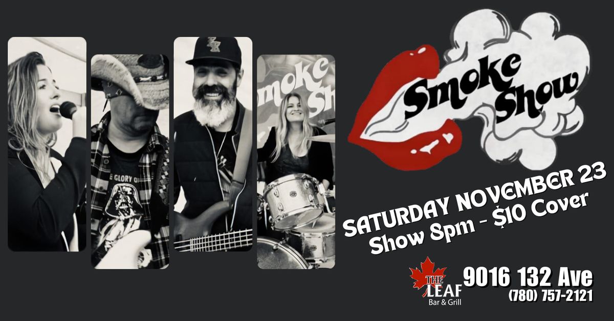 Smoke Show LIVE at The Leaf!