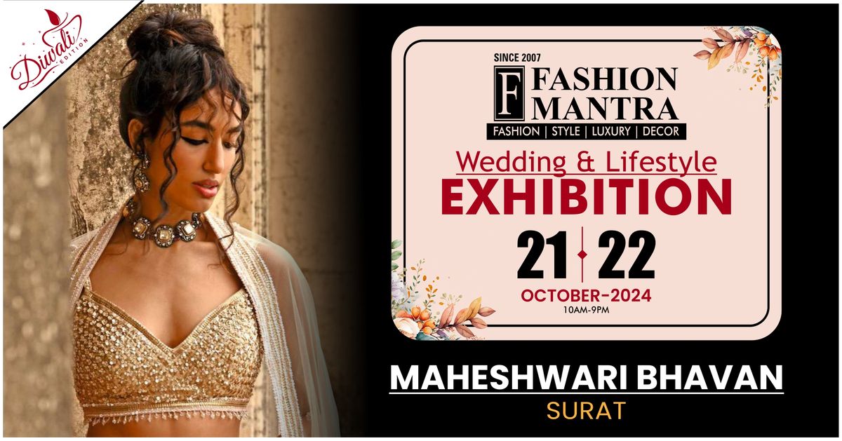 Diwali Special Wedding & Lifestyle Exhibition - Surat (Oct 2024)