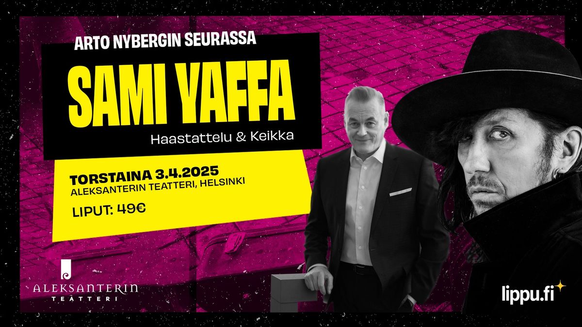 Arto Nybergin seurassa: SAMI YAFFA