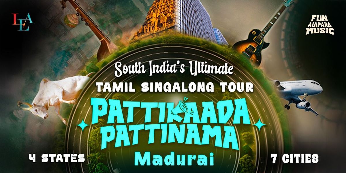 PATTIKAADA PATTINAMA by LEA - SINGALONG(MADURAI)
