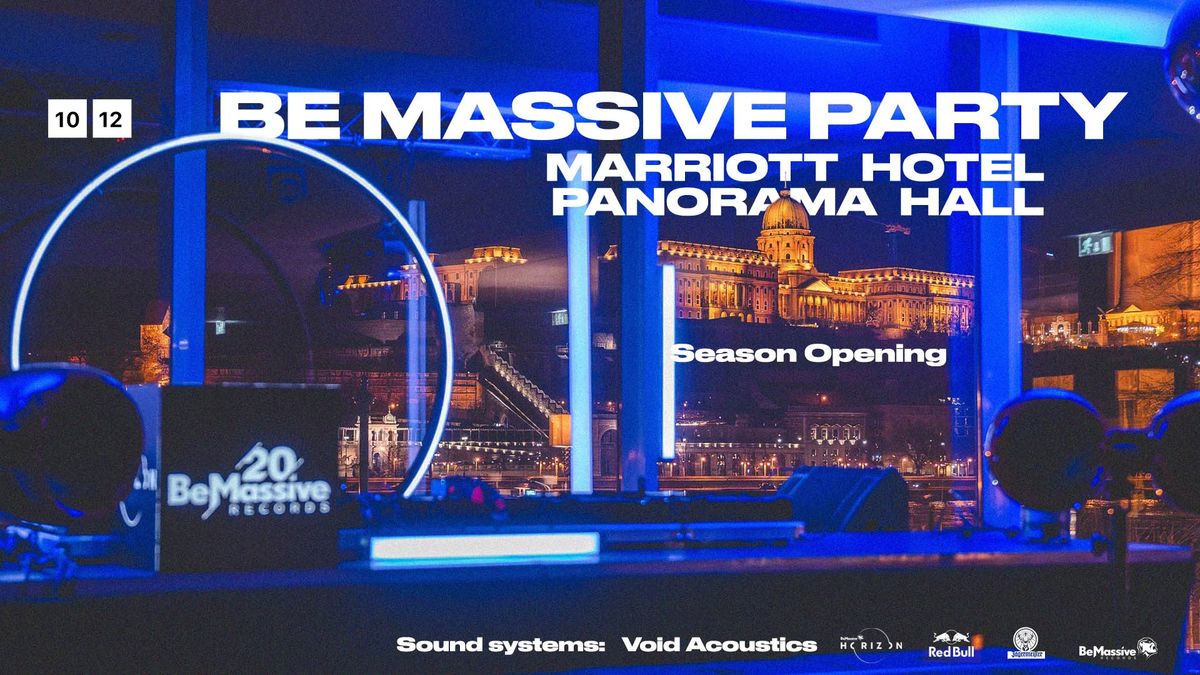  Be Massive Party  x Marriott Hotel Panorama Hall  \u26a1\ufe0f Season Opening