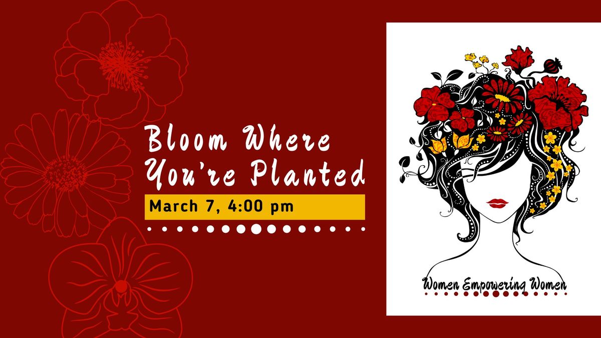 Bloom Where You're Planted