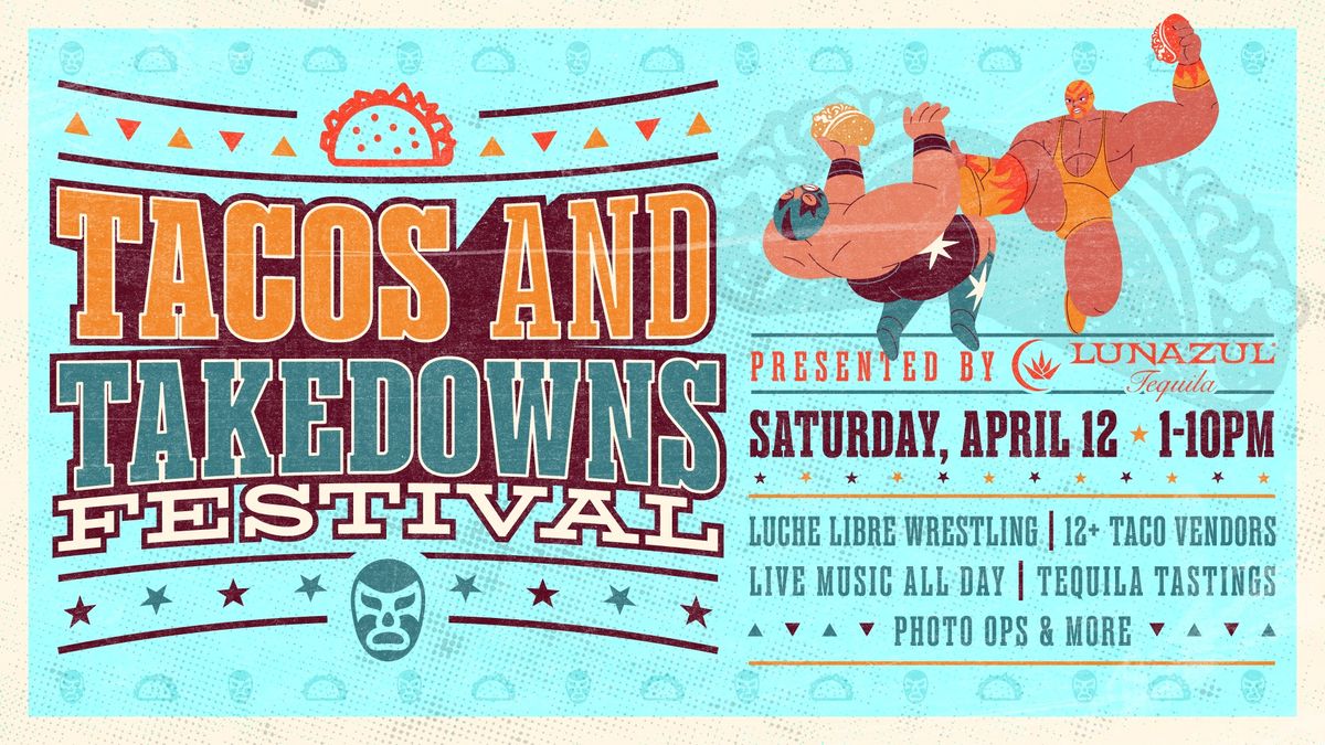 Tacos and Takedowns Festival 