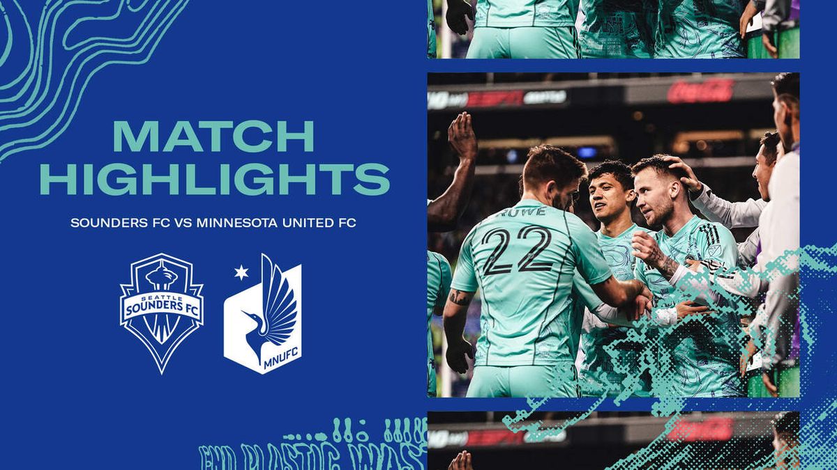 Seattle Sounders FC at Minnesota United FC at Allianz Field