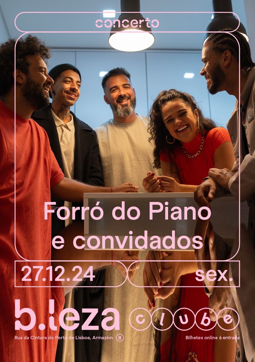 FORR\u00d3 DO PIANO e convidados 27\/12 \u25cf B.LEZA