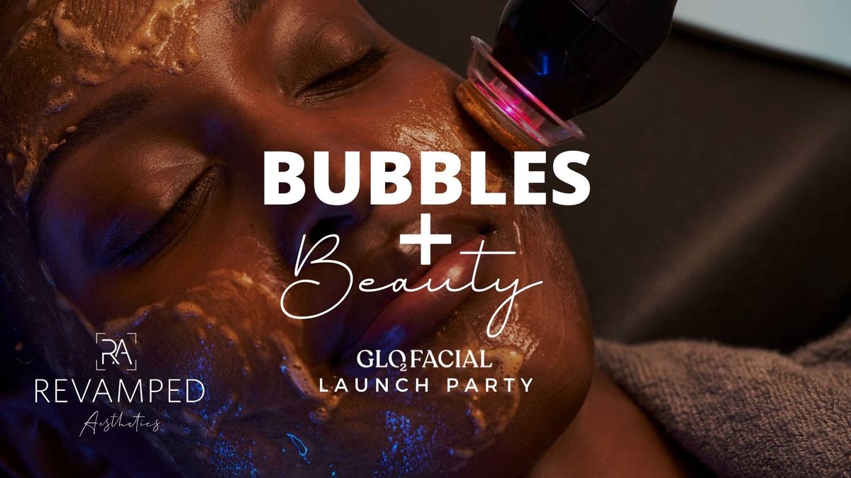 Bubbles and Beauty: Glo2Facial Launch Party