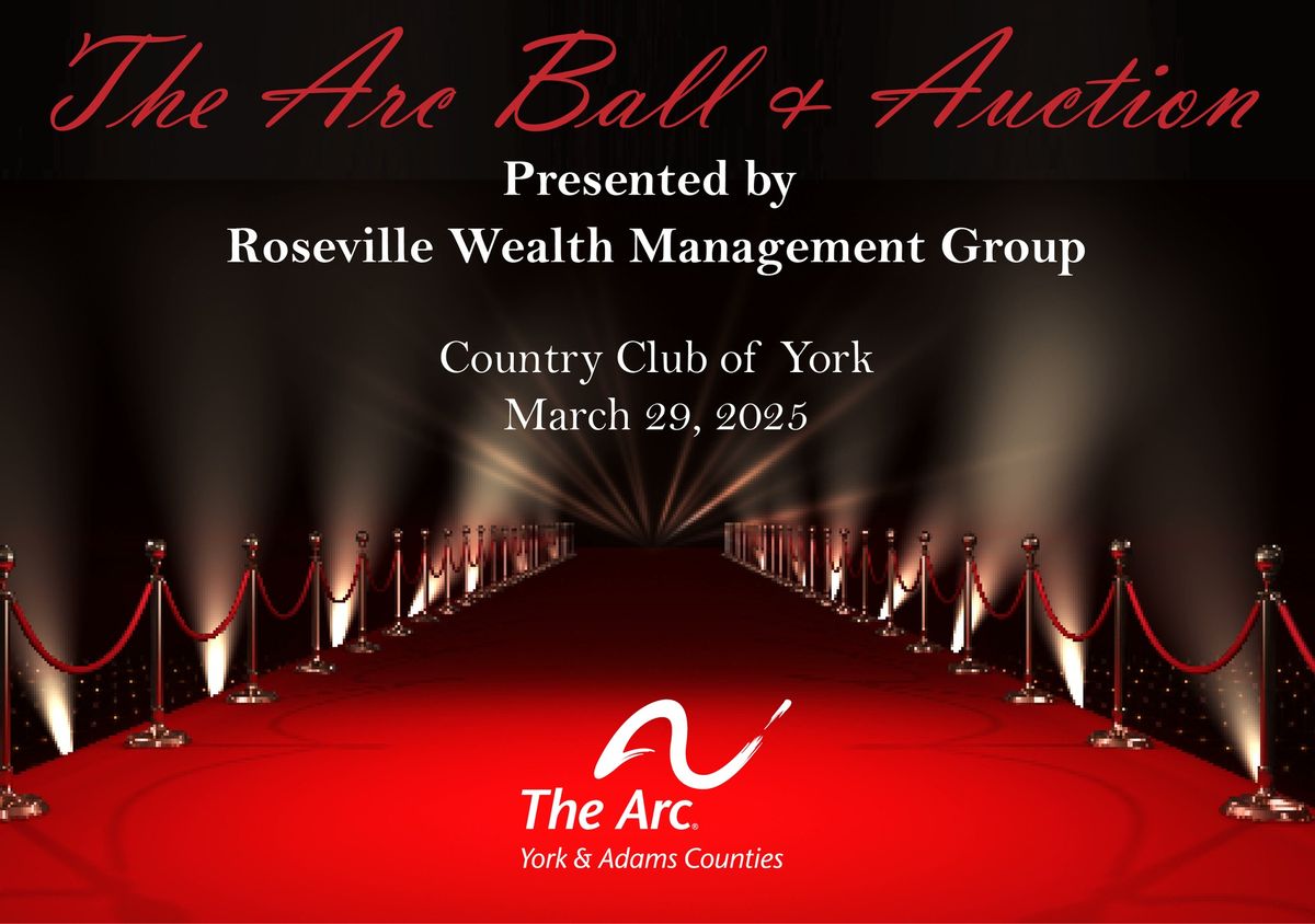 The Arc Ball and Auction presented by Roseville Wealth Management Group