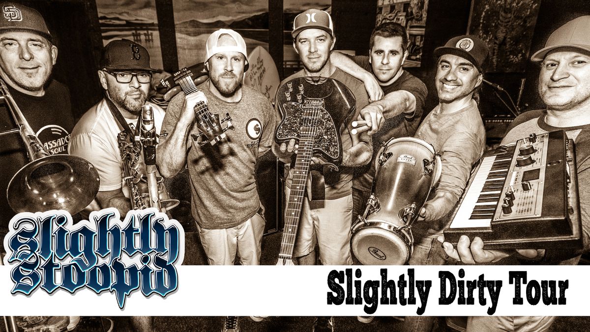 Slightly Stoopid & Dirty Heads: Slightly Dirty Tour