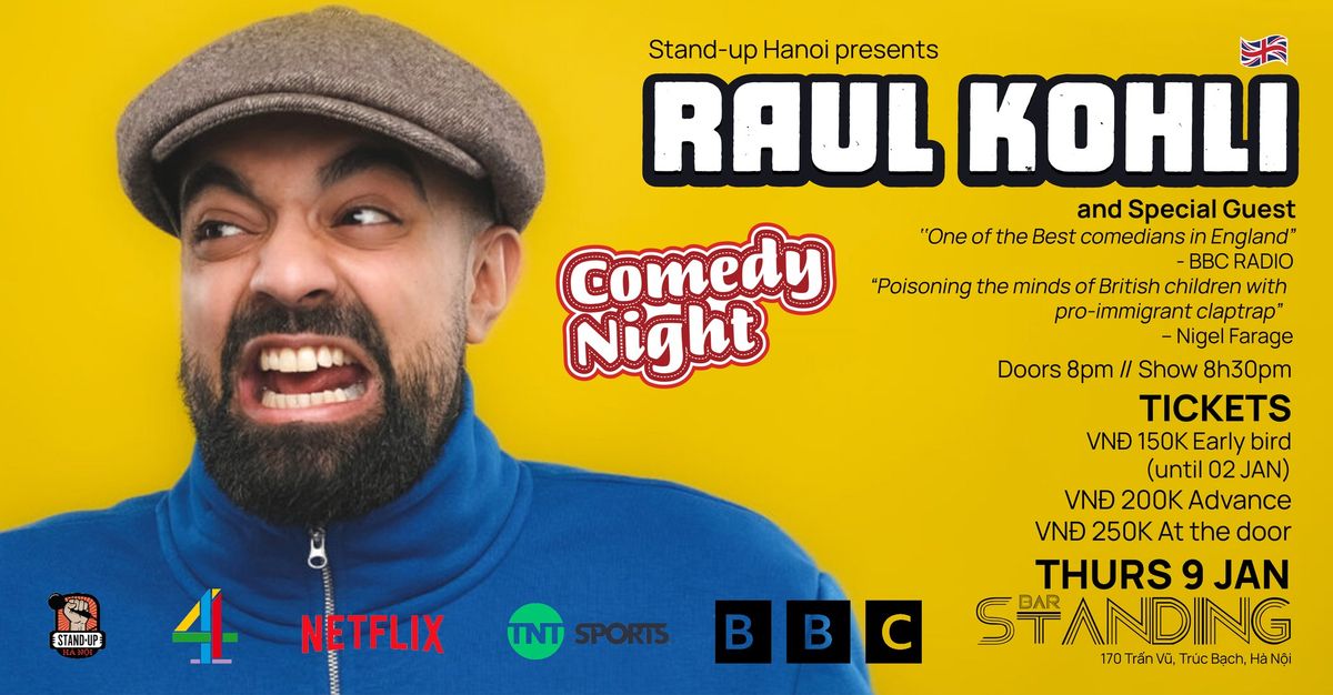 Stand-up Hanoi presents... RAUL KOHLI \ud83c\uddec\ud83c\udde7 & Special Guests