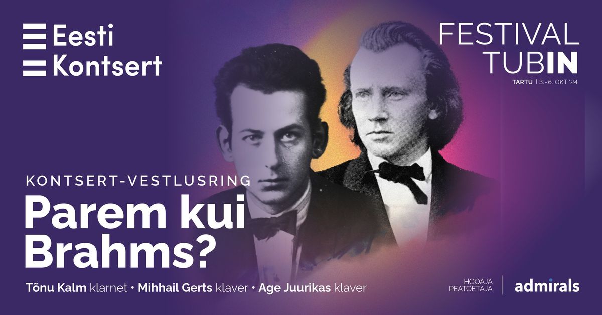 Festival TubIN. Kontsert- vestlusring "Parem kui Brahms?\u201d