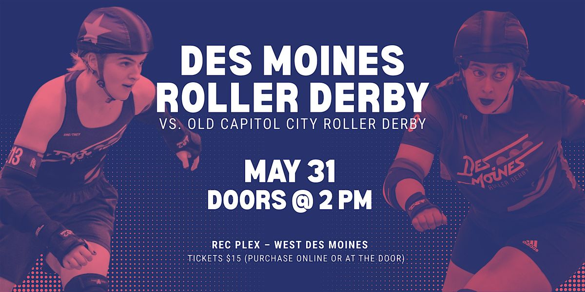 Des Moines Roller Derby vs. Old Capitol City Roller Derby