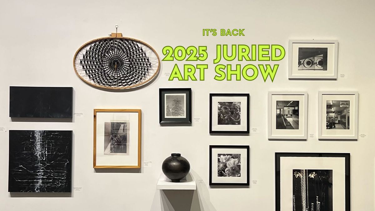 Art Opening: Juried Art Show