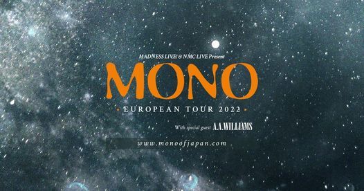 Mono + A.A. Williams (Madrid) 2022