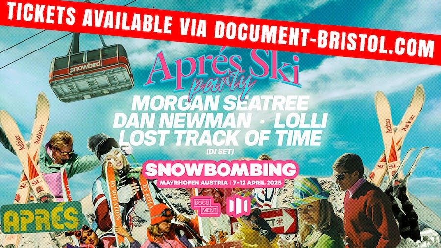 Snowbombing Presents: Bristol Apr\u00e8s Ski Party