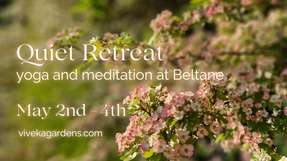 Quiet Retreat \u2013 yoga and meditation at Beltane