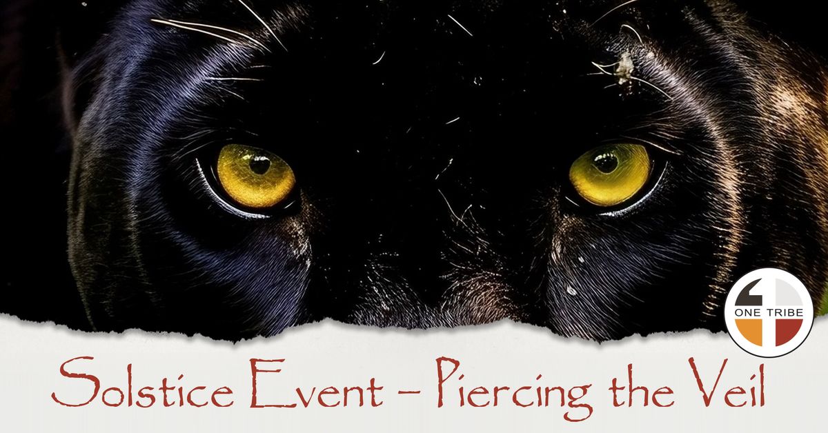 Solstice Event - Piercing the Veil - Sunday 23rd June 10am-5pm