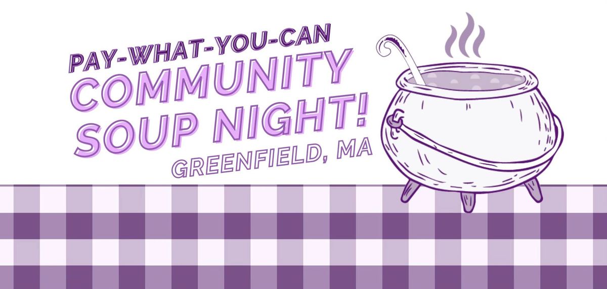 Community Soup Night - Pay-What-You-Can!