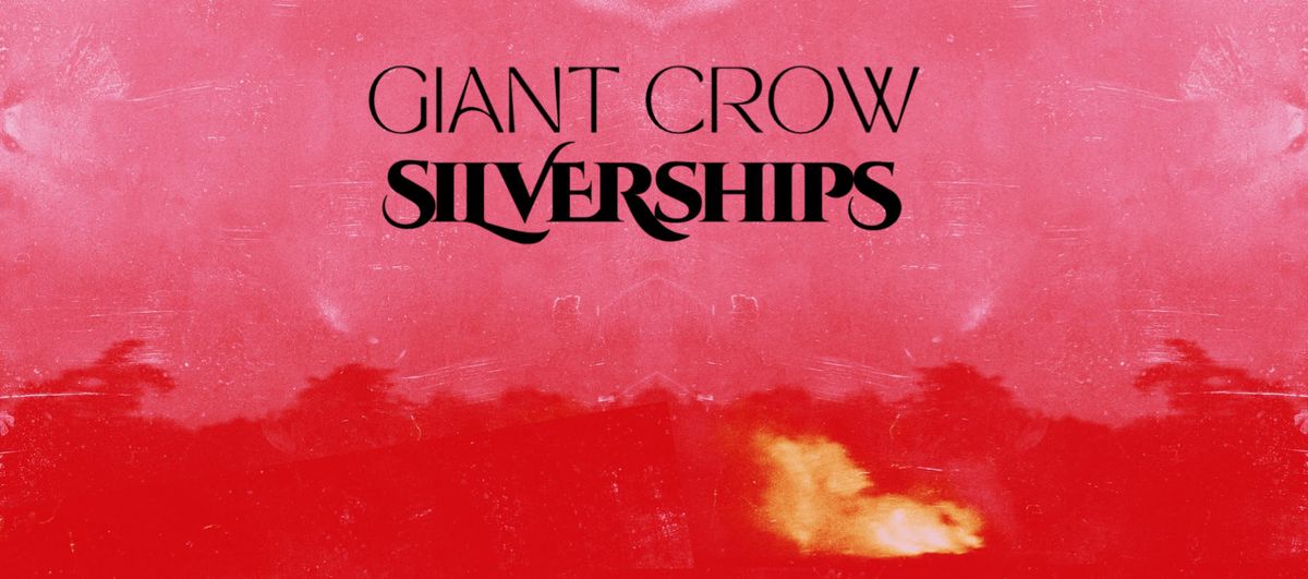 Giant Crow + Silverships