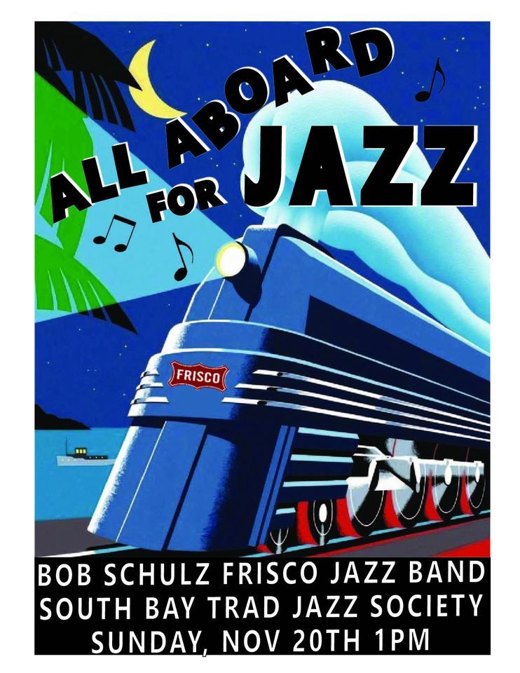 Bob Schulz\u2019s Frisco Jazz Band at South Bay Trad Jazz Society