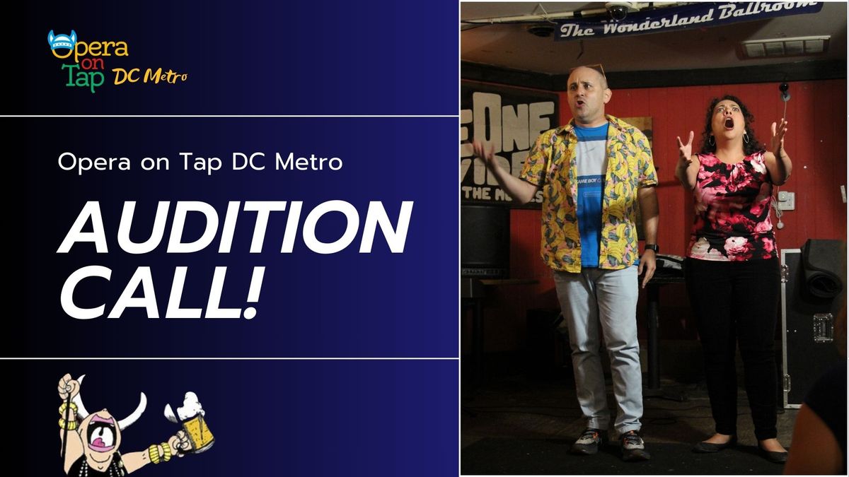 Opera on Tap DC Metro is holding auditions!