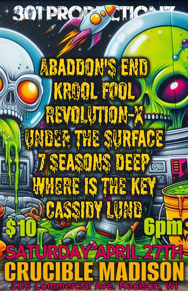 301 Productionz presents Under The Surface\/Revolution-X\/7 Seasons Deep\/Abaddon's End\/Cassidy Lund