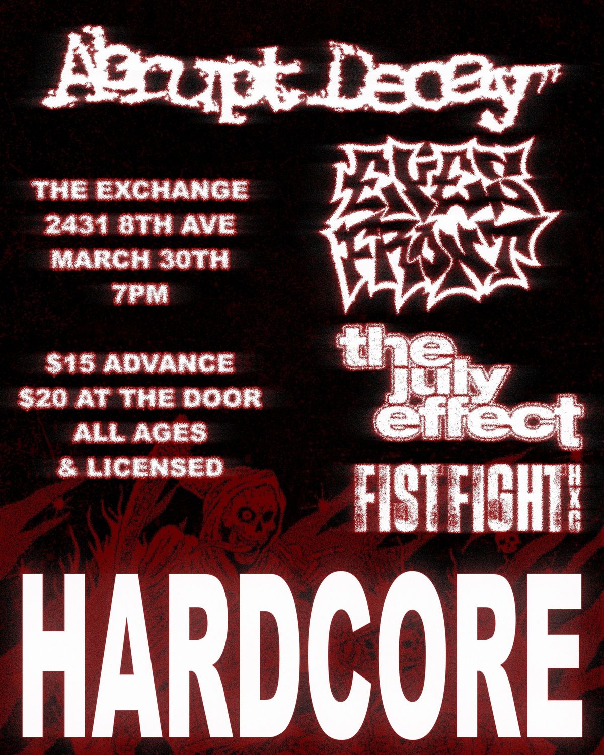 Abrupt Decay, Eyes Front, The July Effect, Fist Fight