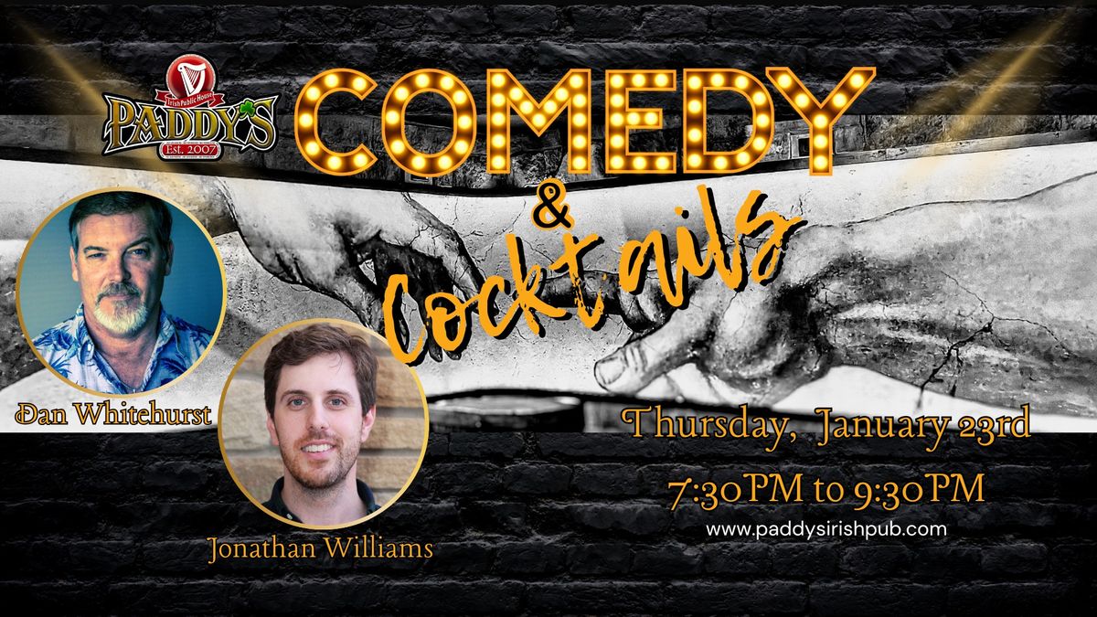 Comedy & Cocktails with Dan Whitehurst and Jonathan Williams on Thursday, January 23rd!