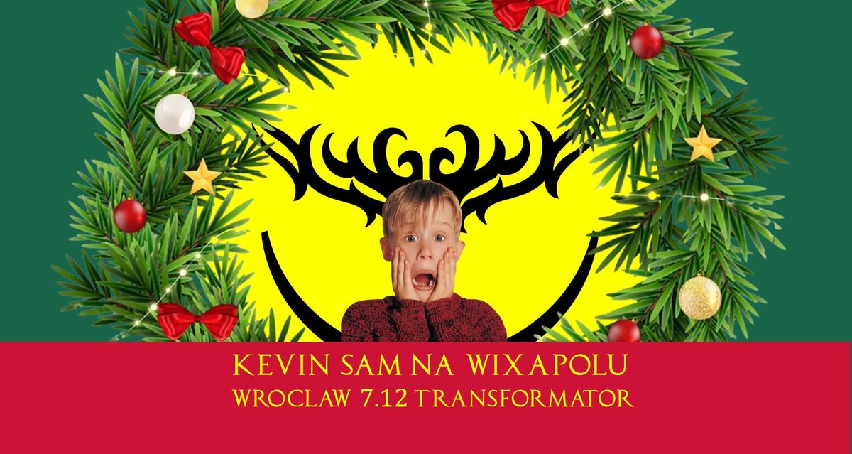 WIXAPOL WROCLAW }) KEVIN SAM NA WIXAPOLU ({