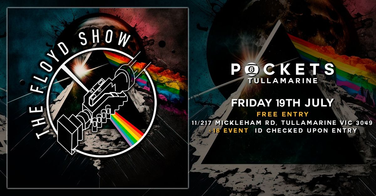 [FREE ENTRY] THE FLOYD SHOW | LIVE @ Pockets Tullamarine