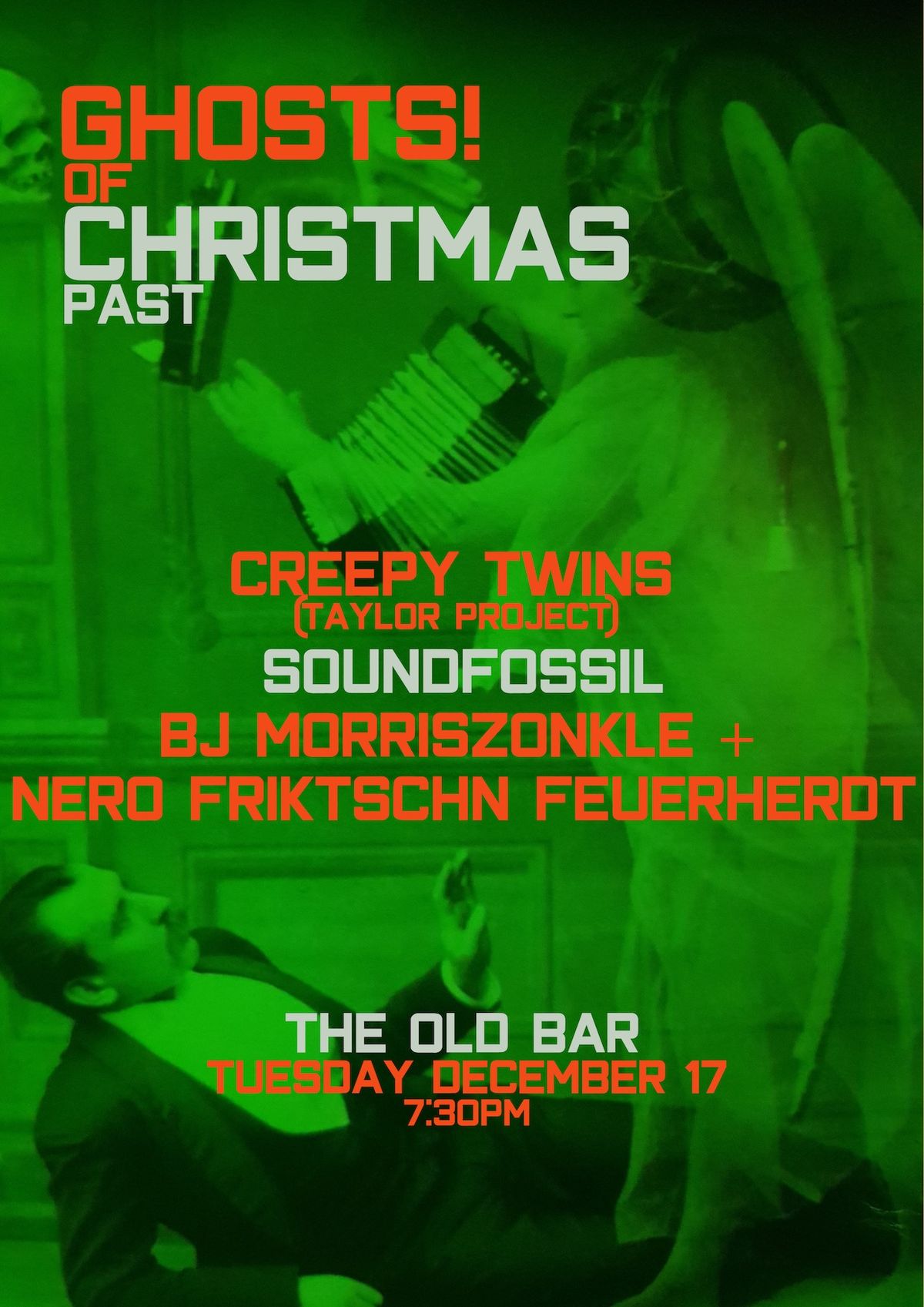 Ghosts! Of Christmas past- The Creepy Twins\/Soundfossil\/BJ Morriszonkle+NeroF\u2026The Old Bar Tue Dec 17