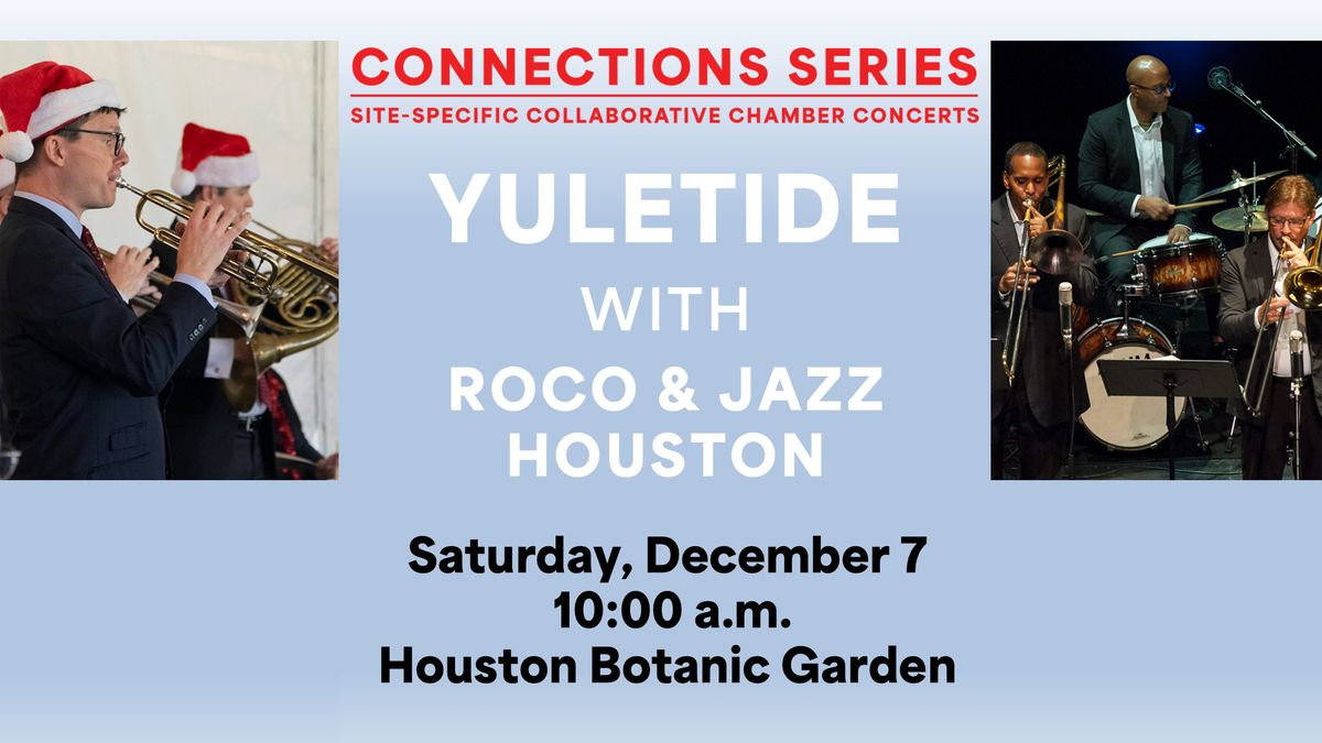 ROCO Connections: Yuletide with ROCO & Jazz Houston