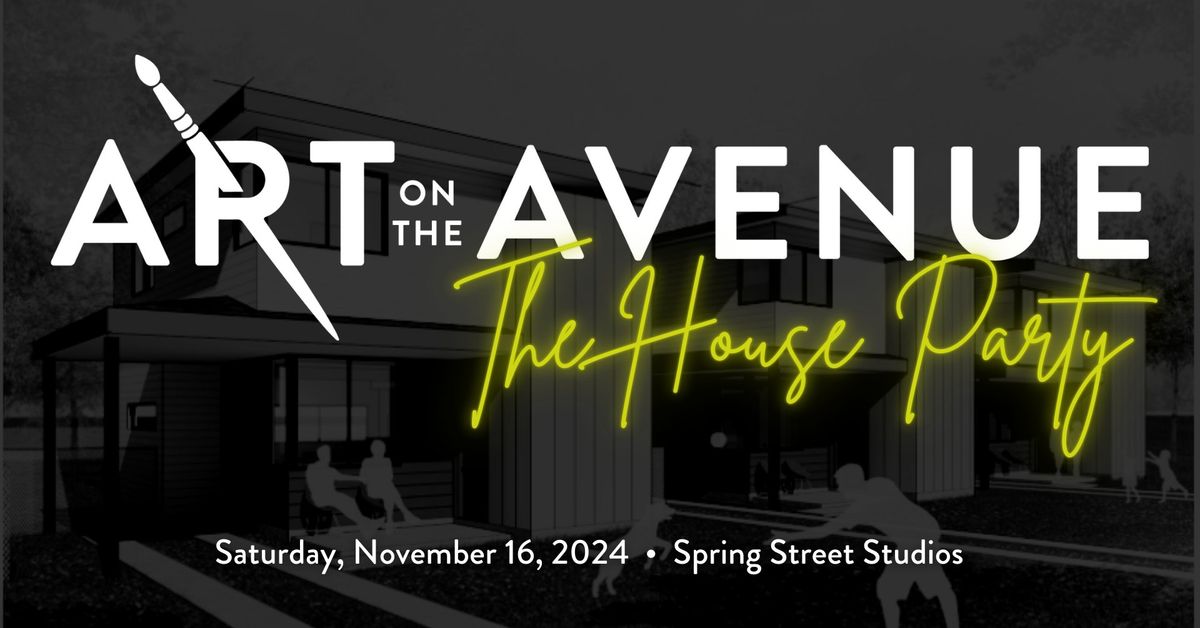 Art on the Avenue - Open House: Free Exhibition + Student Art Showcase