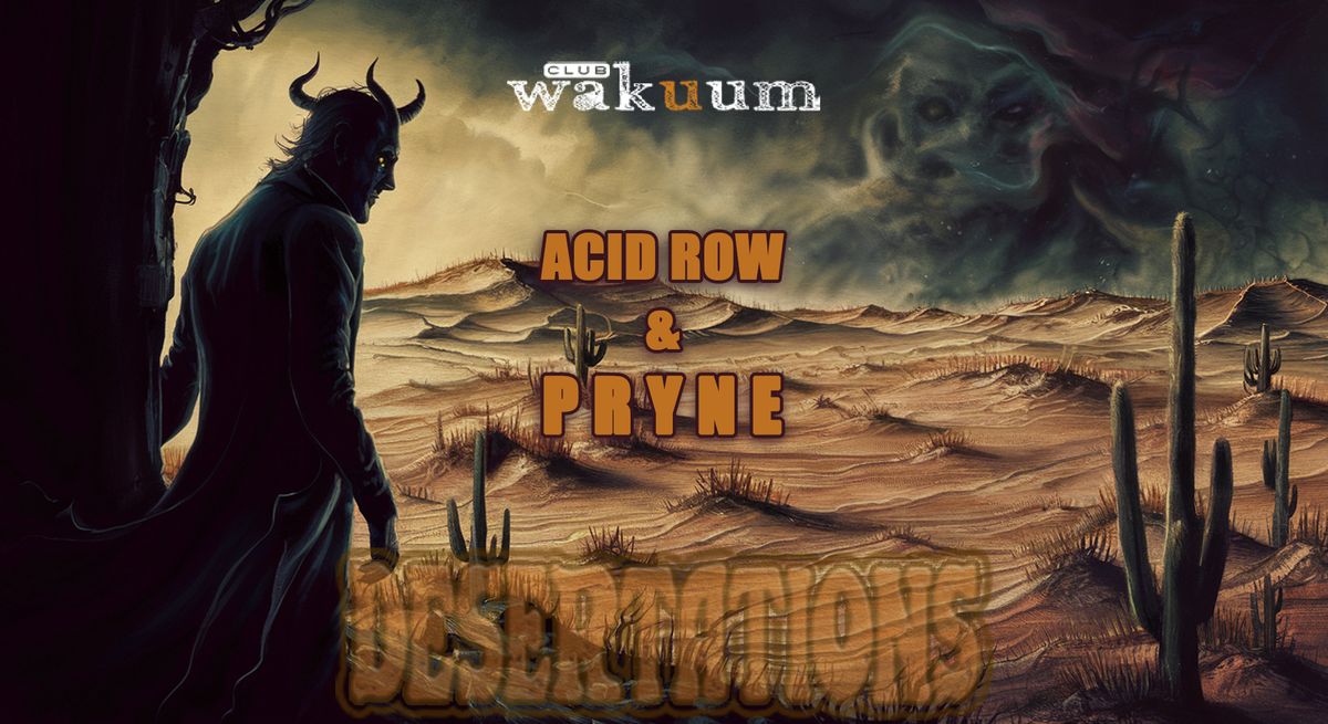 Desertations: Acid Row - PRYNE