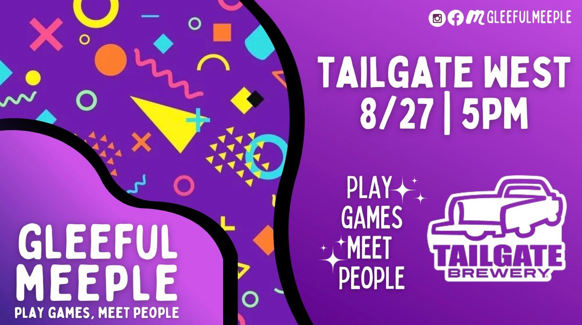 A Gleeful Meeple Game Night @ Tailgate West