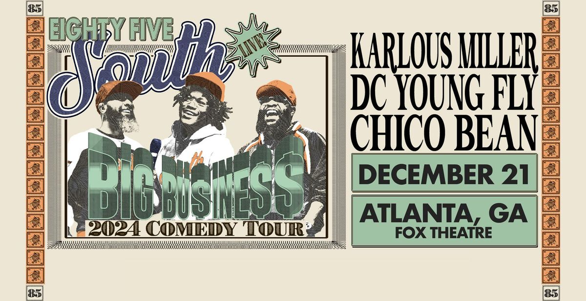 85 South Show Live: Big Business Comedy Tour