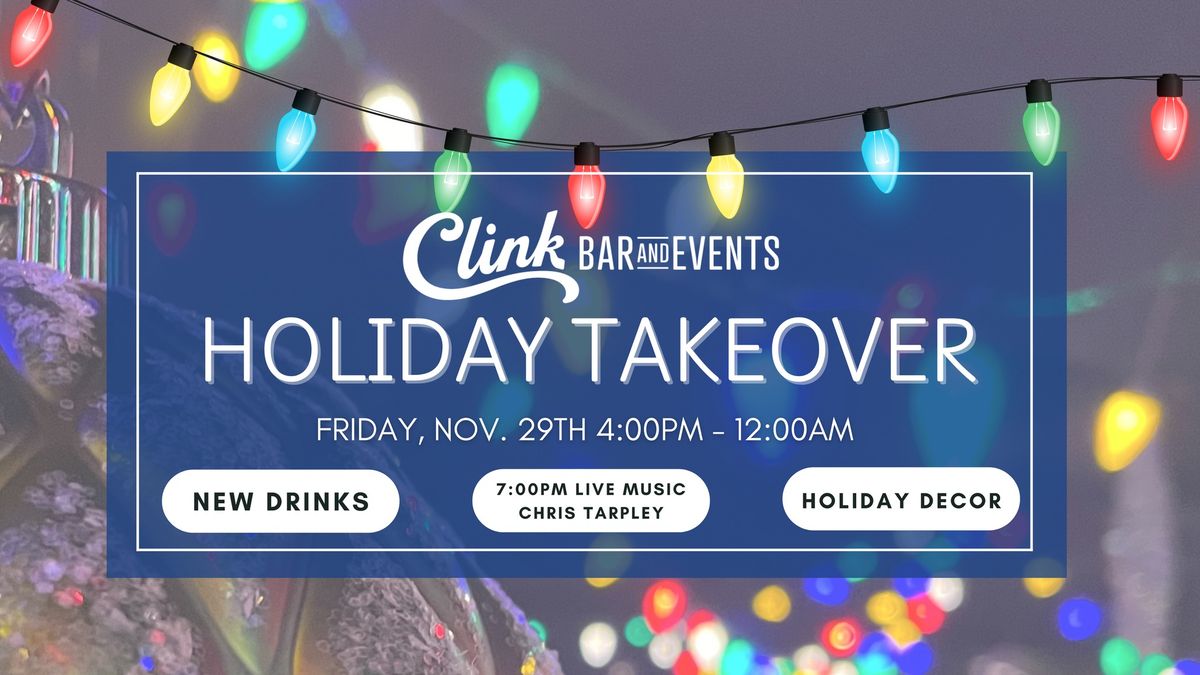 Holiday Takeover at Clink