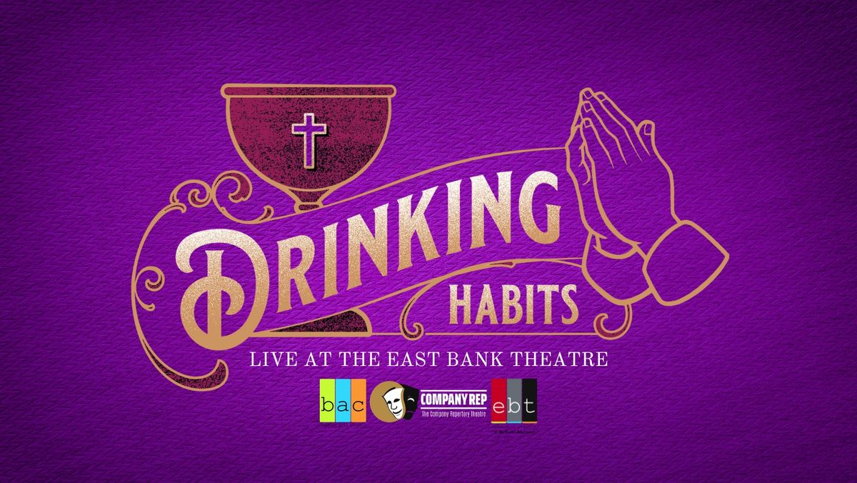 Drinking Habits at the East Bank Theatre