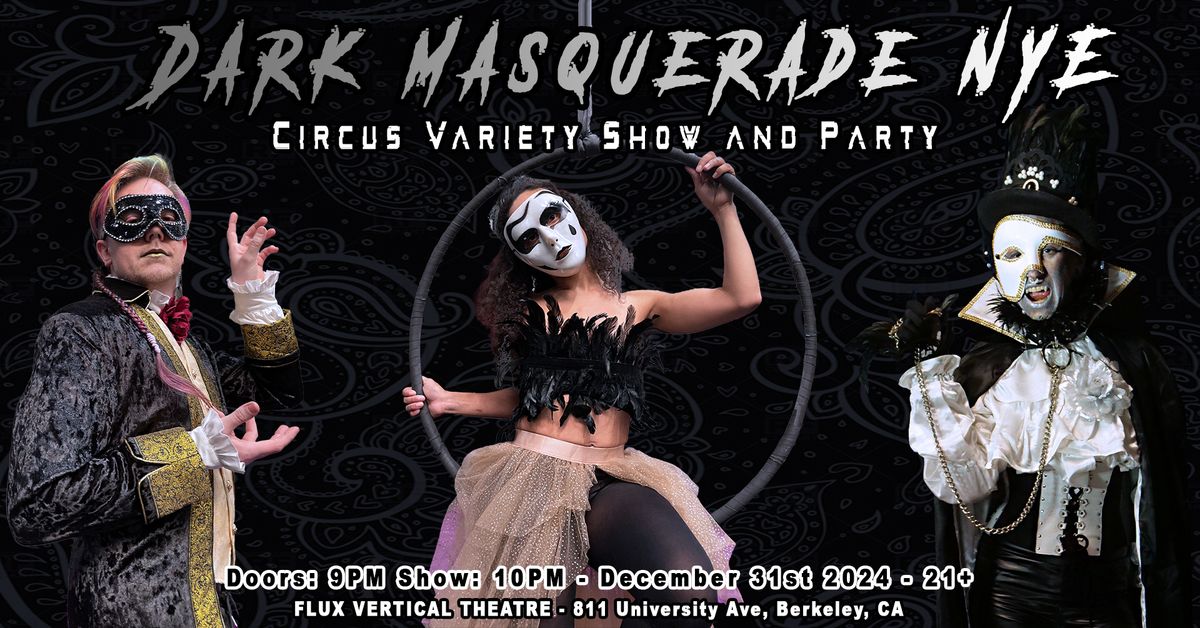 Dark Masquerade NYE: Circus Variety Show + Party