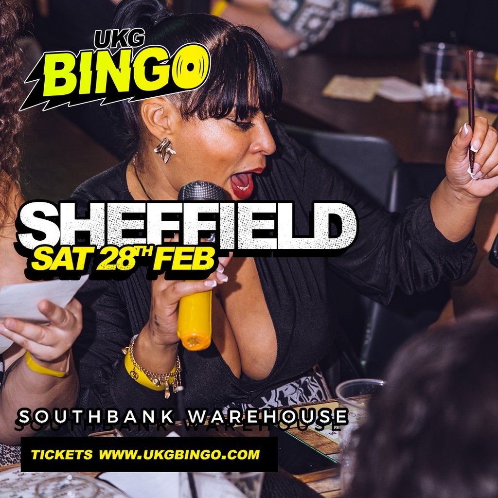 UKG BINGO SAT 28th February Sheffield