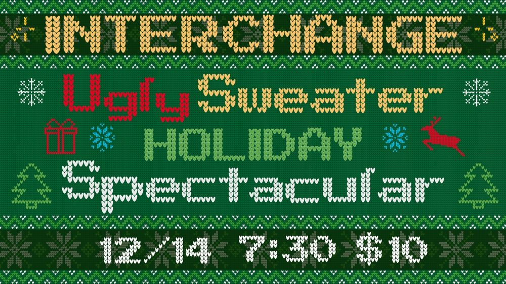 Interchange Ugly Sweater Spectacular!