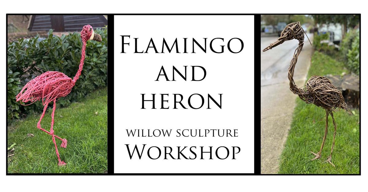 Flamingo and Heron Willow Sculpture Workshop