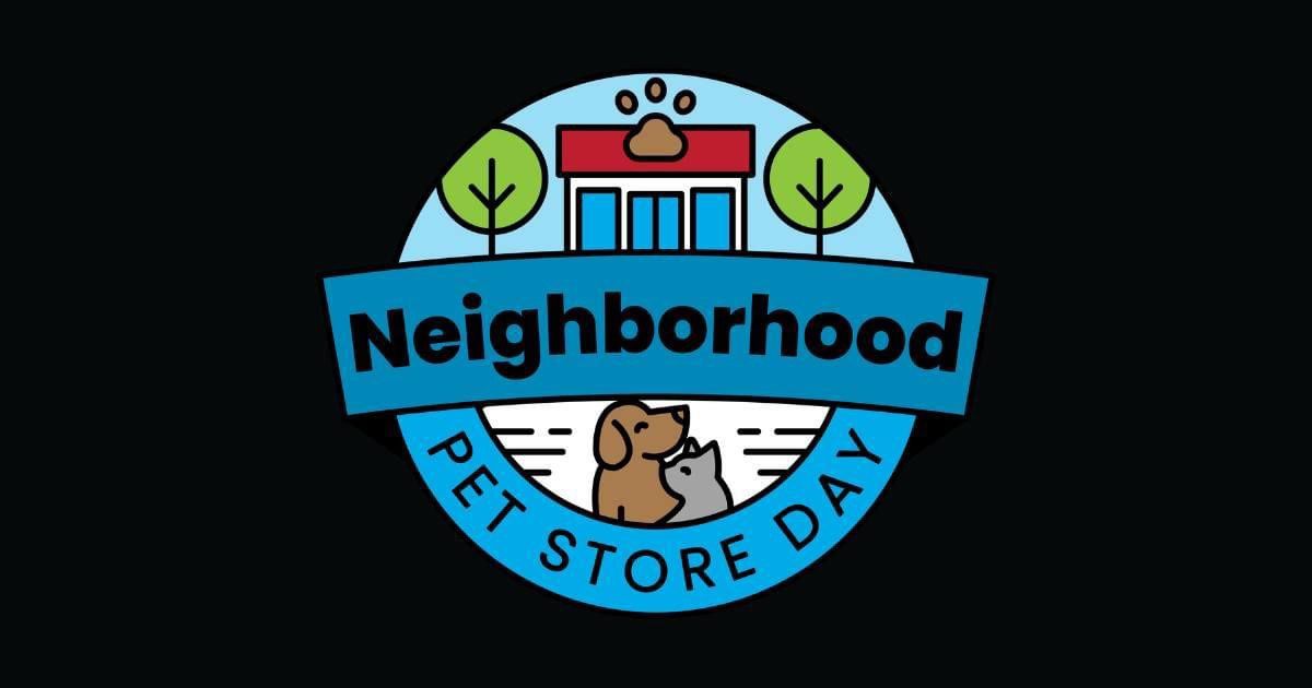 Neighborhood Pet Store Day