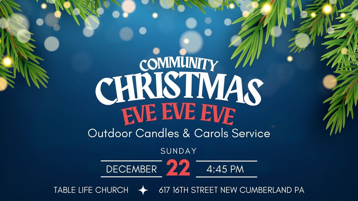 Community Christmas Eve Eve Eve Service